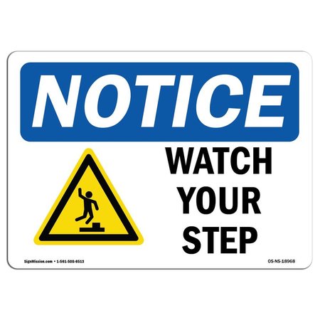 SIGNMISSION OSHA Notice Sign, Watch Your Step With Symbol, 7in X 5in Decal, 5" W, 7" L, Landscape OS-NS-D-57-L-18968